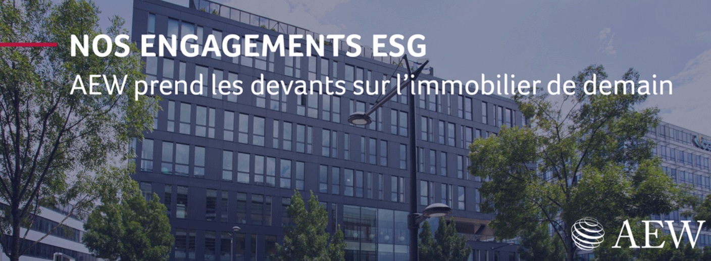 AEW promeut une gestion responsable : "Engagée en faveur de l’investissement responsable, AEW développe des stratégies ESG (Environnement, Social et Gouvernance) et met en œuvre des solutions concrètes pour évaluer et faire progresser la performance ESG de ses actifs immobiliers."